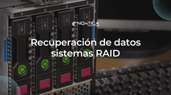 Recuperación de datos sistemas RAID