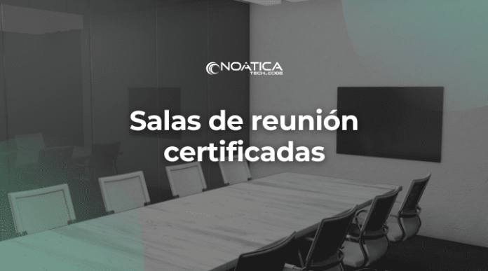 Salas de reunion certificadas-NOATICA Programadores Informaticos