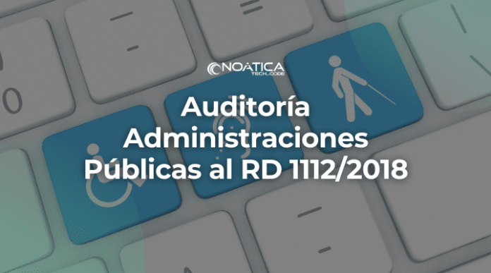 Auditoria Administraciones Publicas al RD 1112-2018-Noatica Programadores