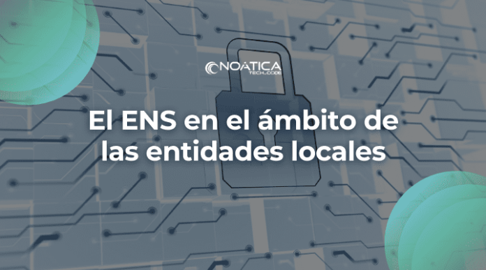 El ENS en el ambito de las entidades locales-Noatica Programadores Informaticos