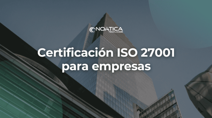 Certificación ISO 27001 para empresas