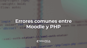 Errores comunes entre Moodle y PHP – NOÁTICA Informática para empresas