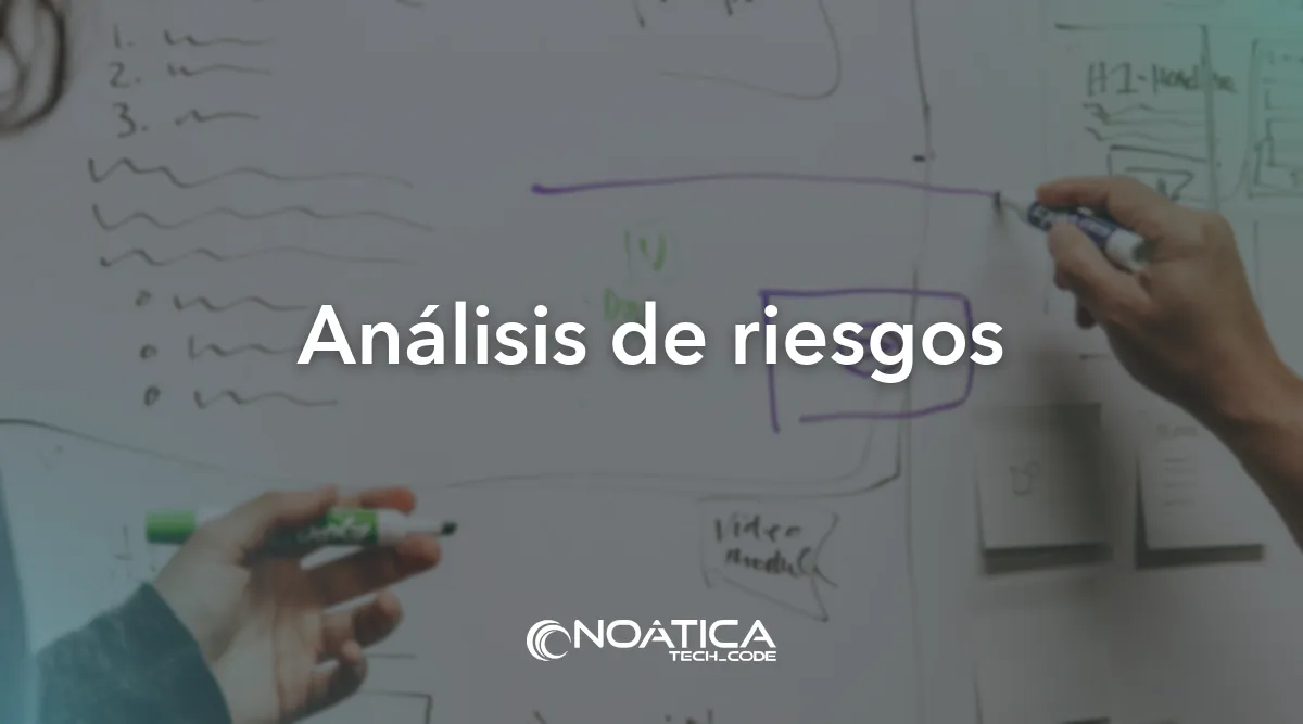 Análisis de riesgos: Adaptación a NIS2 para empresas – NOÁTICA Informática para empresas