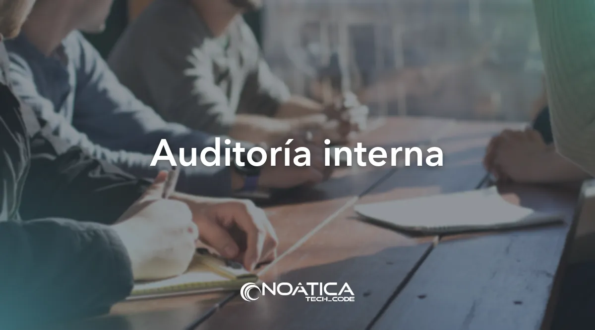 Auditoría interna: Adecuación al Esquema Nacional de Seguridad (ENS) – NOÁTICA Informática para empresas