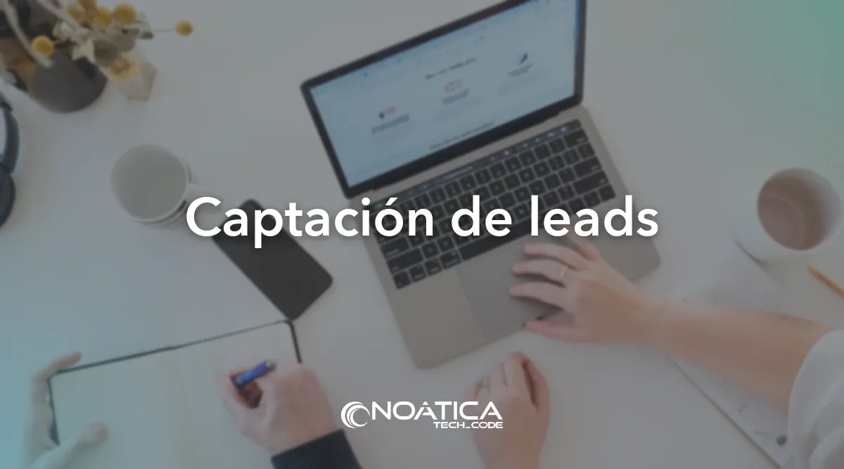 Captación de leads: Tecnología para empresas de formación – NOÁTICA Informática para empresas