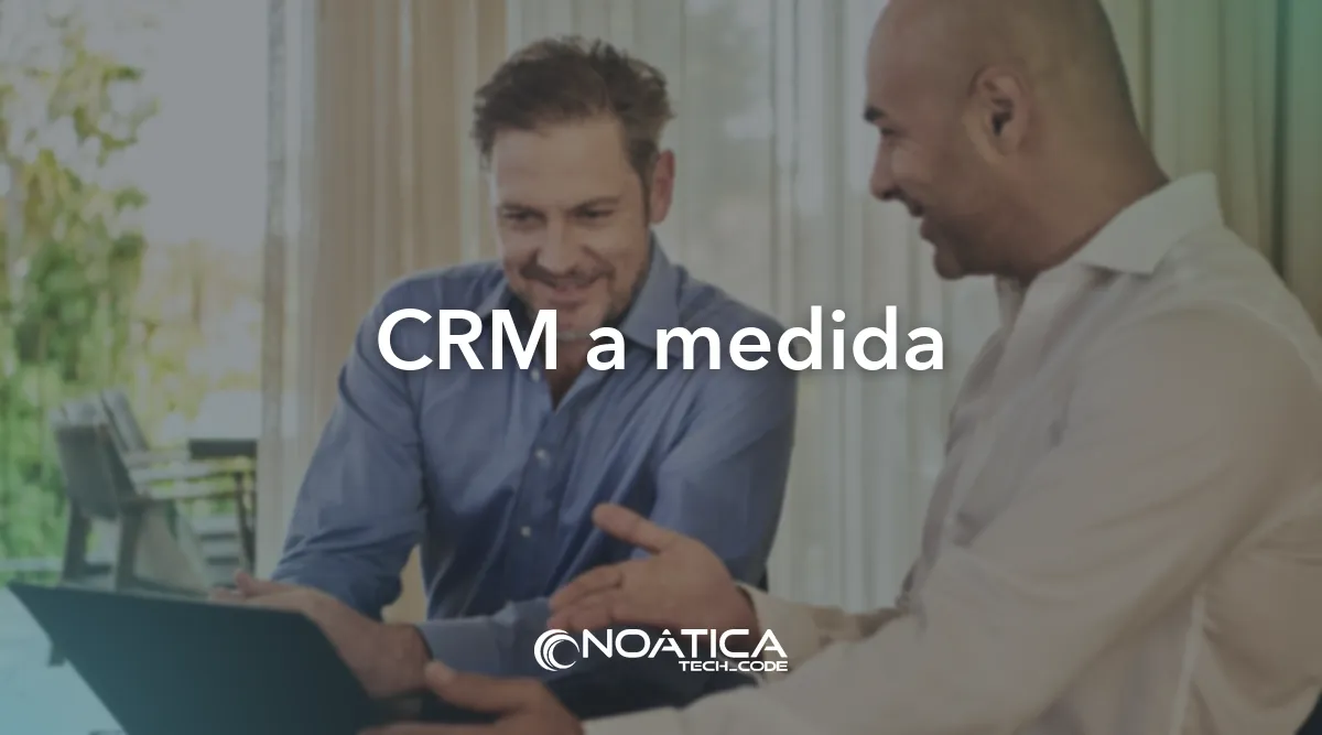 CRM a medida: Implantación de Odoo, CRM y ERP para empresas – NOÁTICA Informática para empresas