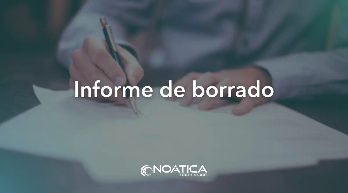 Informe de borrado: Borrado seguro de datos para empresas – NOÁTICA Informática para empresas