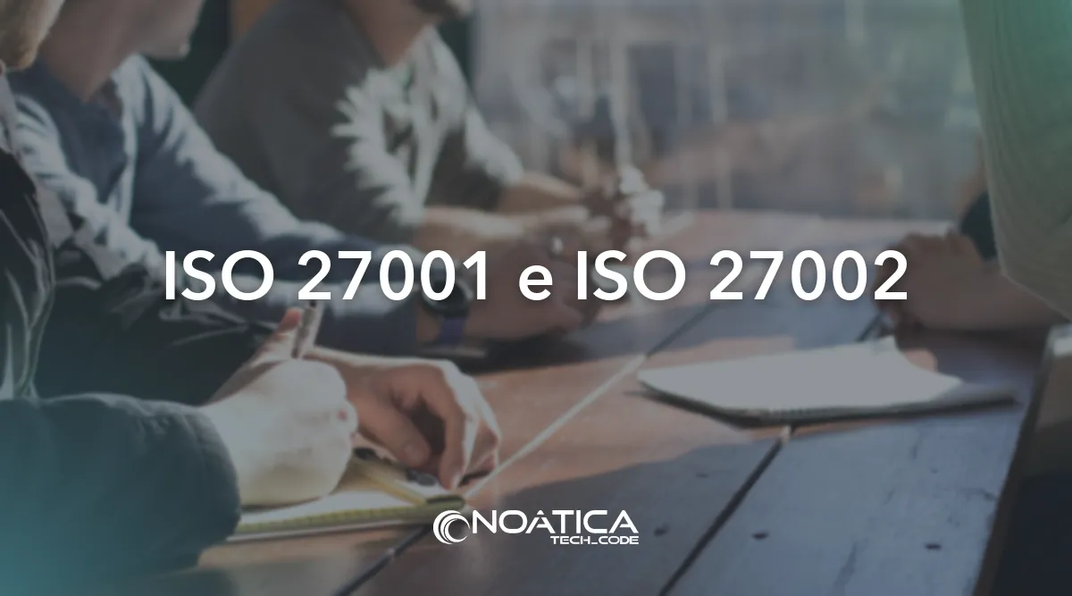 ISO 27001 e ISO 27002: Consultoría y auditoría informática para empresas – NOÁTICA Informática para empresas