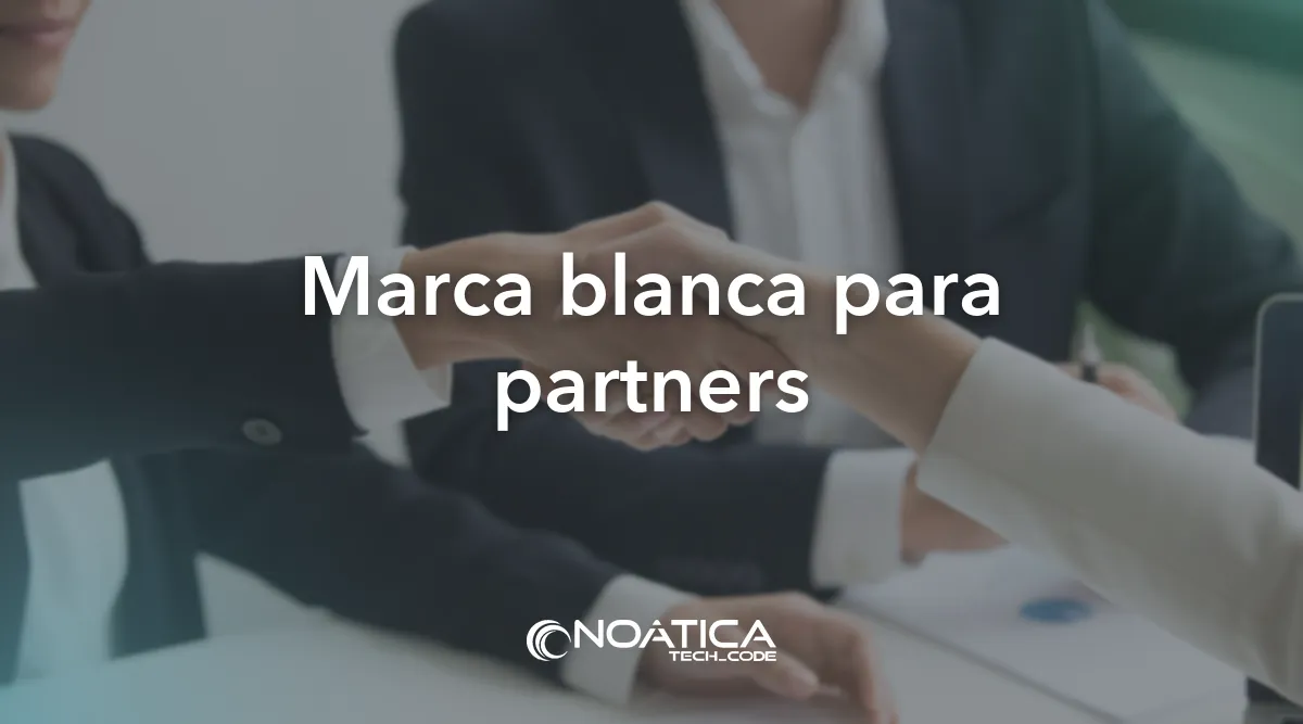 Marca blanca para partners: Automatización de procesos con RPA, UiPath, n8n y Make – NOÁTICA Informática para empresas