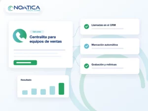 Ilustración: centralita para equipos de ventas con llamadas en el CRM, marcación automática, grabación y métricas – NOÁTICA Informática para empresas