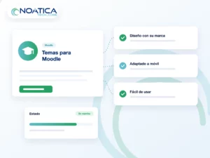 Ilustración: temas personalizados para Moodle con diseño de marca, adaptados a móvil y fáciles de usar, con el logo de NOÁTICA