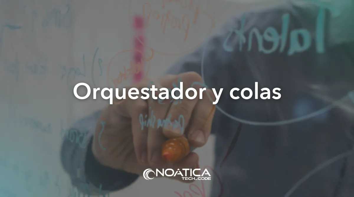 Orquestador y colas: RPA con UiPath para empresas y partners – NOÁTICA Informática para empresas