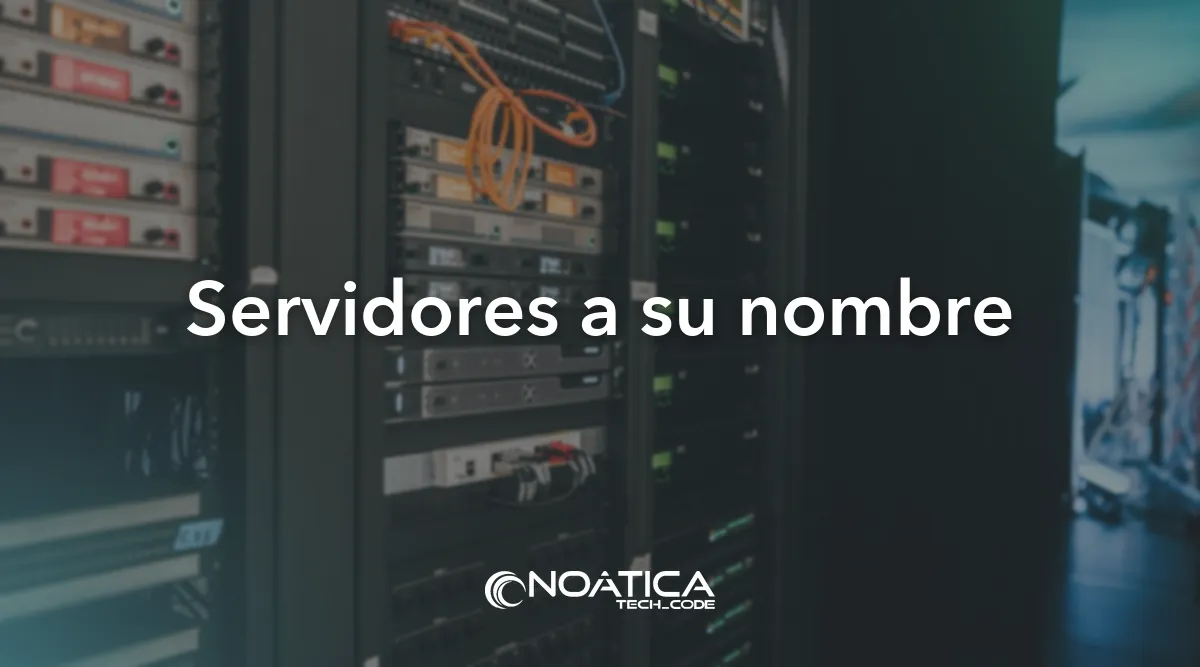 Servidores a su nombre: Rescate de proyectos de software abandonados – NOÁTICA Informática para empresas