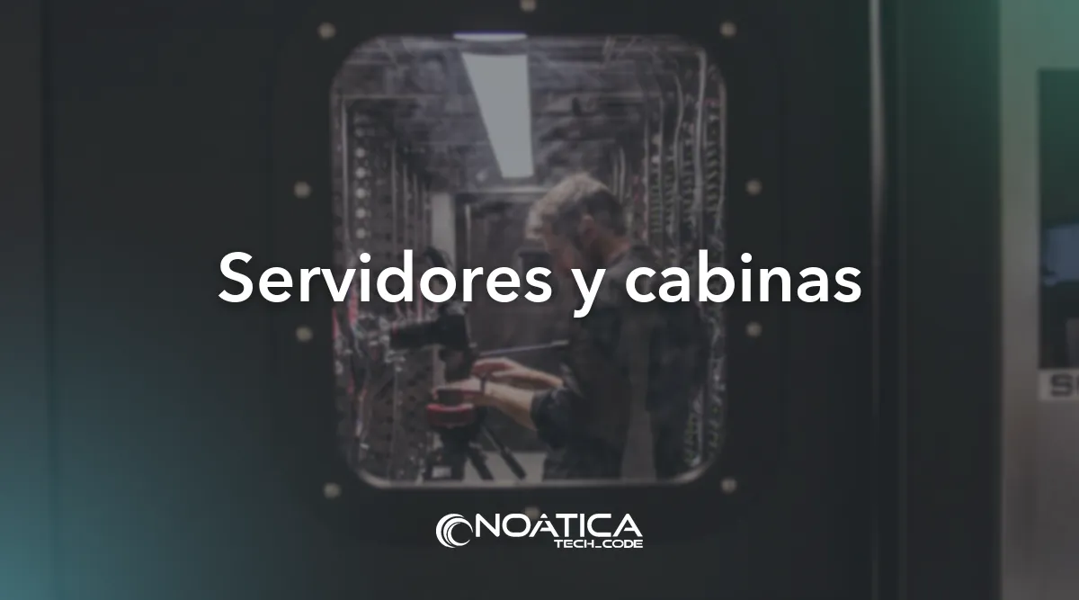 Servidores y cabinas: Borrado seguro de datos para empresas – NOÁTICA Informática para empresas