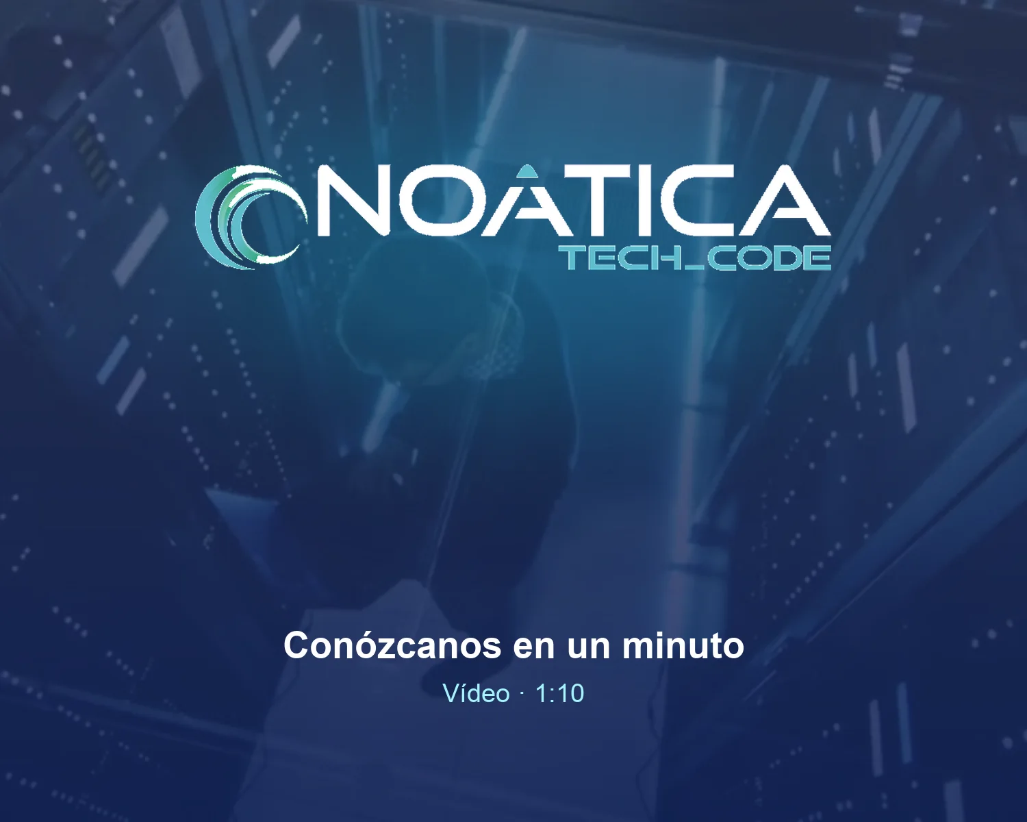 Vídeo «Conózcanos en un minuto» de NOÁTICA