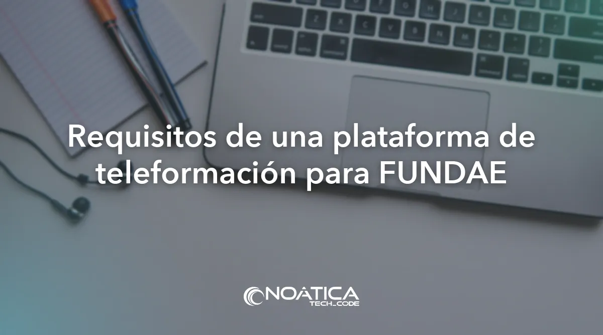 Requisitos de una plataforma de teleformación para FUNDAE